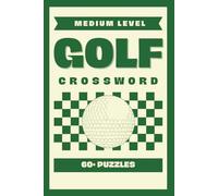Golf Crossword Puzzle Book: Crosswords for Golf Enthusiasts | 120 Pages