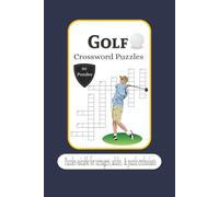 Golf Crossword Puzzles: 50 Crossword puzzle with easy-to-read about Golf , Environment And More | 6×9 inches, 100 pages | For teenagers, adults, & puzzle enthusiasts.