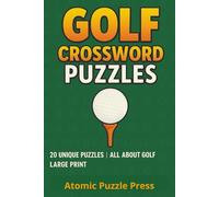Golf Crossword Puzzles: Crossword Puzzle with Easy to Read Print about Golf, Terms, Golfing and More | 6x9 inches, 40 pages | 20 Crosswords … Gift for Vacations, Holidays and Free Times