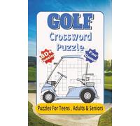 Golf Crossword Puzzles: Crossword puzzles with Easy to Read Print about Play, Match, golfing and more | 6x9 inches 110 Pages| 50+ puzzles... Gifts for Vacation Holidays and Free Times