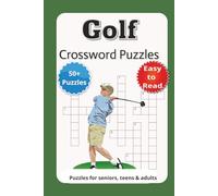 Golf Crossword Puzzles: Tee Off Your Brainpower: Golf-Themed Crosswords for Every Fan of the Fairway