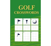Golf Crosswords: 60 Puzzles for Fans & Players | Terms, Legends & Courses | Includes Full Solutions