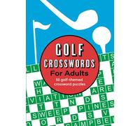 Golf Crosswords for Adults: 50 golf-themed crossword puzzles