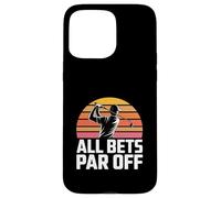 Golf Dad All Bets Par Off Funny Golfer Case for iPhone 15 Pro Max