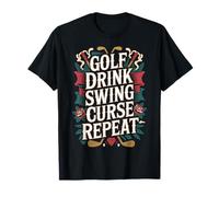 Golf Drink Swing Curse Repeat Golfer Routine - T-Shirt