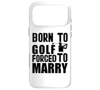 Golf game Golfplayer "forced to marry" Golfer golfing Case for iPhone 17 Pro Max