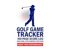 Golf Game Tracker - 100 Page Score Log | Keep Score, Stats & Improve Your Game: Track Golf Scores, Stats & Performance - Record Rounds, Weather, Courses & Notes | 6x9 Golf Score Logbook