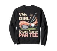 Golf Girl Pun Retro Vintage This Girl Knows How To Par Tee Sweatshirt