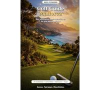 Golf Guide Mallorca: Der ultimative Golf-Reiseführer für die Baleareninsel