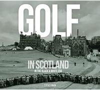 Golf In Scotland In The Black & White Era