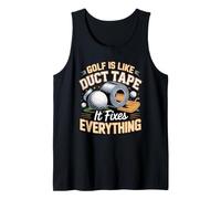 Golf is Like Duct Tape It Fixes Everything Golf Golfer Tank Top