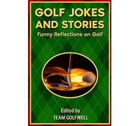 Golf Jokes and Stories: Funny Reflections on Golf