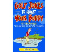 Golf Jokes to Roast Your Buddy: 155 Hilarious Your Golf Game is So Bad Jabs for Golfers (Golf Gifts for Men and Women, Golf Stocking Stuffers)