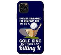 Golf King Here I Am Killing It Funny Quote Champion Golfer Case for iPhone 11 Pro Max
