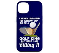 Golf King Here I Am Killing It Funny Quote Champion Golfer Case for iPhone 13
