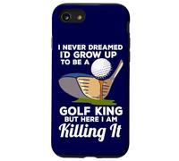 Golf King Here I Am Killing It Funny Quote Champion Golfer Case for iPhone SE (2020) / 7/8
