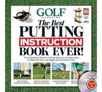 Golf Magazine: The Best Putting Instruction Book Ever!