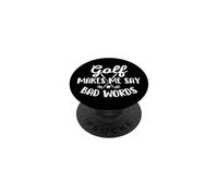 Golf Makes Me Say Bad Words - Golfing Lover Golfer PopSockets Adhesive PopGrip