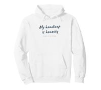 Golf My Handicap Is Honesty Bogey Putting Funny Golfer Pullover Hoodie