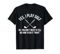 Golf Player Yes, I Play Golf Funny Golfer Golf Lover Golfing T-Shirt