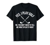 Golf Player Yes, I Play Golf Funny Golfer Golf Lover Golfing T-Shirt