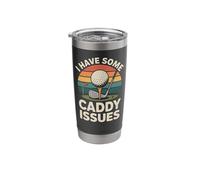 Golf Pun Retro Vintage I Have Some Caddy Issues Stainless Steel Insulated Tumbler
