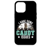 Golf Pun Vintage I Have Some Caddy Issues Case for iPhone 12 Pro Max