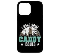 Golf Pun Vintage I Have Some Caddy Issues Case for iPhone 13 Pro Max