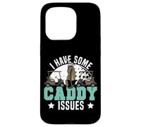 Golf Pun Vintage I Have Some Caddy Issues Case for iPhone 15 Pro
