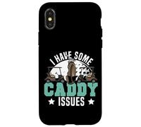 Golf Pun Vintage I Have Some Caddy Issues Case for iPhone X/XS