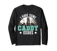 Golf Pun Vintage I Have Some Caddy Issues Long Sleeve T-Shirt