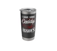 Golf Pun Vintage I Have Some Caddy Issues Stainless Steel Insulated Tumbler