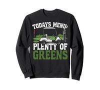 Golf Pun Vintage Todays Menu: Plenty Of Greens Sweatshirt