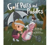 Golf Putts and Puddles: Book 3 - Chasing Par Children's Golf Book Series