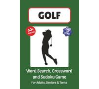 Golf Puzzle Book: Word Search, Crossword and Sudoku Game, Easy to Read Print about Golf, Players, Equipment and More | 6x9 inches, 120 pages | 60 Puzzles...Gifts for Vacations, Holidays and Free Time