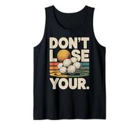Golf Retro Vintage Don’T Lose Your Balls Tank Top