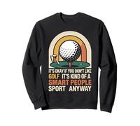 Golf Retro Vintage It's Okay If You Don’T Like Golf It's Sweatshirt
