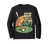Golf Retro Vintage Oh My God Becky Look at Her Putt Long Sleeve T-Shirt