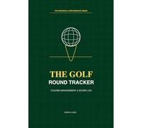 Golf Round Tracker: Performance Stats Logbook & Scorecard | Track Handicap, Fairways (FIR), Greens (GIR) & Putts | The Precision & Performance Series