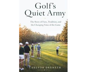 Golf’s Quiet Army: The Story of Fans, Tradition, and the Changing Voice of the Game