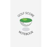 Golf Score Notebook: Golf Journal to Record Score, Stat, Time, & Condition with Scorecard Template for Gift to Golfer & Personal use | Golf Log Book Provide Handy & Convenient Yardage Pad
