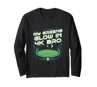 Golf Simulator My Greens Glow in 4k Bro Long Sleeve T-Shirt