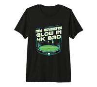 Golf Simulator My Greens Glow in 4k Bro Premium T-Shirt