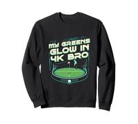 Golf Simulator My Greens Glow In 4k Bro Sweatshirt