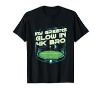 Golf Simulator My Greens Glow in 4k Bro T-Shirt