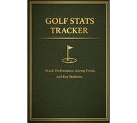 Golf Stats Tracker: Track Performance, Scoring Trends, and Key Statistics Round After Round