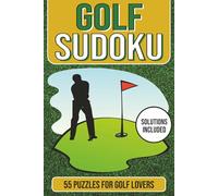 Golf Sudoku Puzzle Book: 55 Medium Difficulty Sudoku Puzzles for Adults - Golf-Themed Brain Games, Relaxing Puzzles for Golfers and Unique Gift Idea