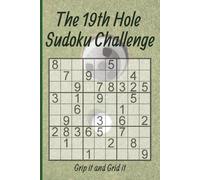 Golf Sudoku Puzzle Book: The 19th hole Golf Sudoku: 50+ Sudoku Puzzles for Golf Lovers including 50+ Golf Tips from the Pros | The Perfect Gift for Golfers | 6x9 inches | Solutions Included