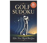 Golf Sudoku Puzzles Book: Where Golf Passion Meets Puzzle Fun