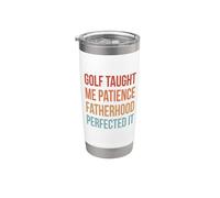 Golf Taught Me Patience Fatherhood Perfected It Funny Dad Stainless Steel Insulated Tumbler